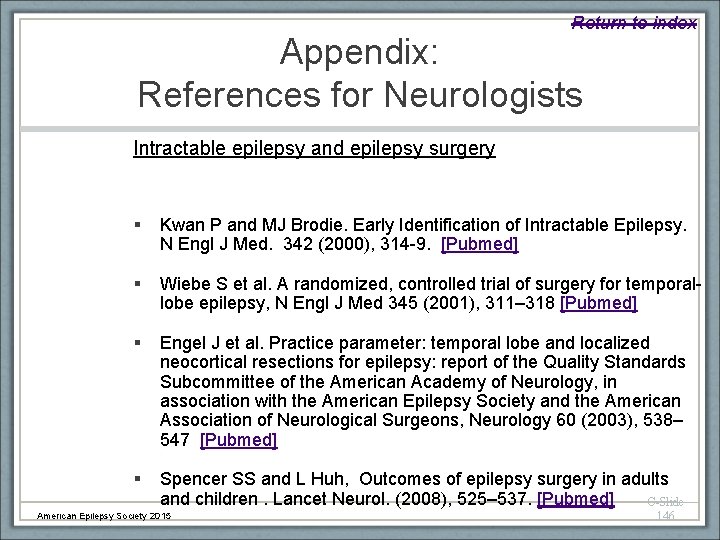 Return to index Appendix: References for Neurologists Intractable epilepsy and epilepsy surgery § Kwan