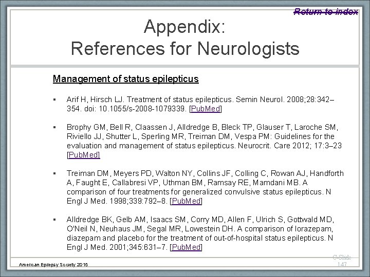 Return to index Appendix: References for Neurologists Management of status epilepticus § Arif H,