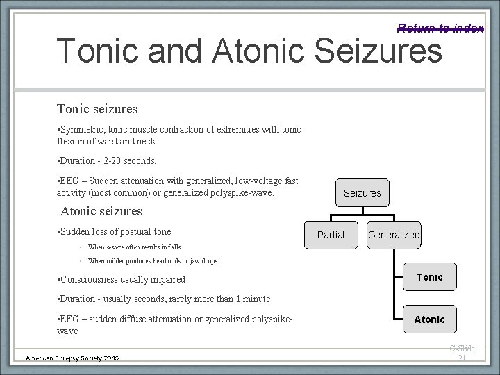 Return to index Tonic and Atonic Seizures Tonic seizures • Symmetric, tonic muscle contraction