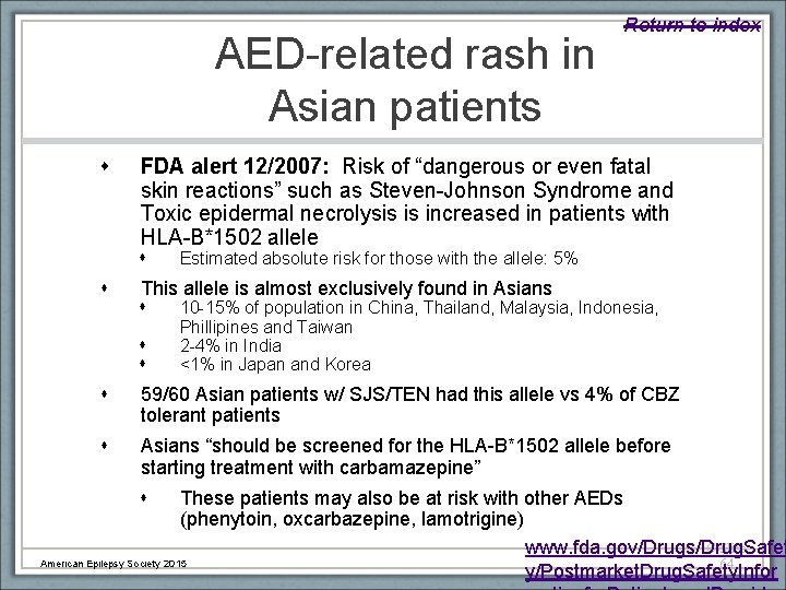 AED-related rash in Asian patients FDA alert 12/2007: Risk of “dangerous or even fatal