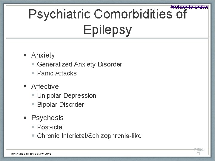 Return to index Psychiatric Comorbidities of Epilepsy § Anxiety § Generalized Anxiety Disorder §