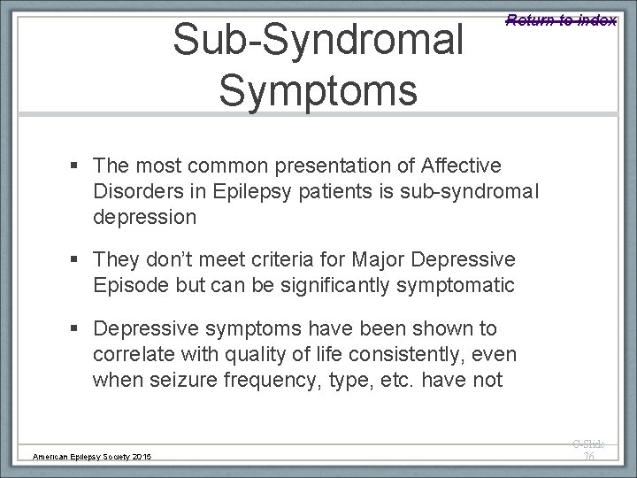 Sub-Syndromal Symptoms Return to index § The most common presentation of Affective Disorders in