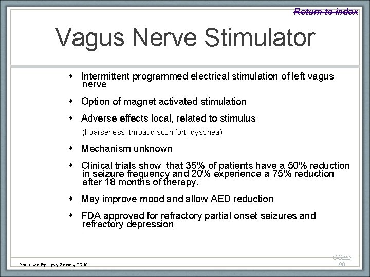 Return to index Vagus Nerve Stimulator Intermittent programmed electrical stimulation of left vagus nerve