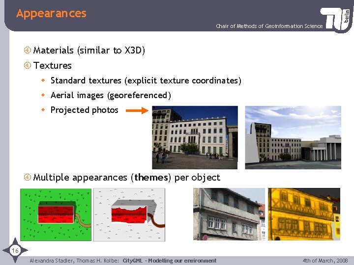 Appearances Chair of Methods of Geoinformation Science Materials (similar to X 3 D) Textures