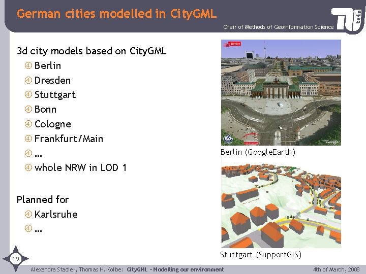 German cities modelled in City. GML Chair of Methods of Geoinformation Science 3 d
