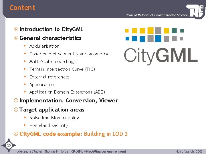 Content Chair of Methods of Geoinformation Science Introduction to City. GML General characteristics w