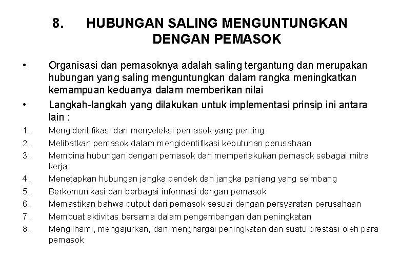 8. • • 1. 2. 3. 4. 5. 6. 7. 8. HUBUNGAN SALING MENGUNTUNGKAN