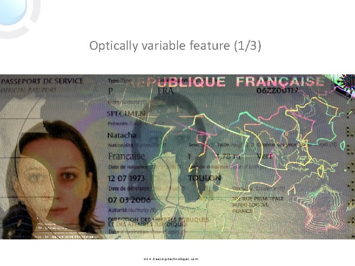 Optically variable feature (1/3) www. keesingrtechnologies. com 