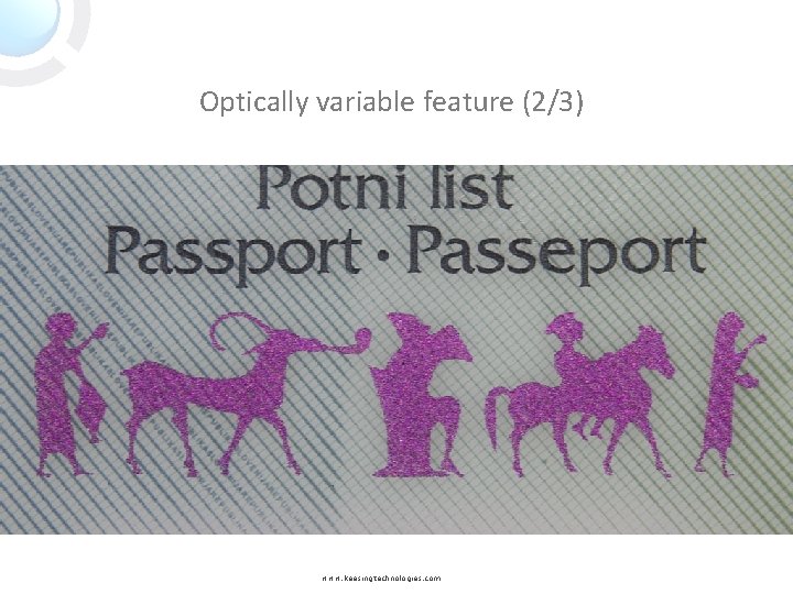 Optically variable feature (2/3) www. keesingtechnologies. com 