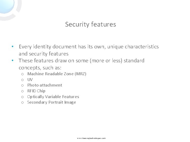 Security features • Every identity document has its own, unique characteristics and security features