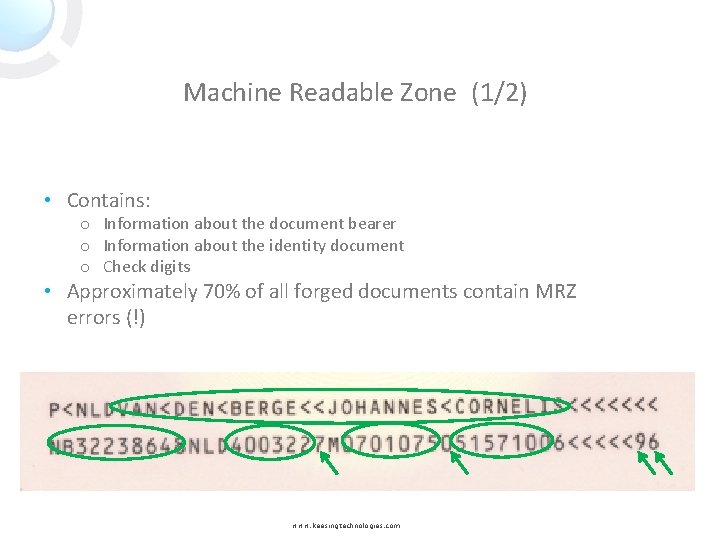 Machine Readable Zone (1/2) • Contains: o Information about the document bearer o Information