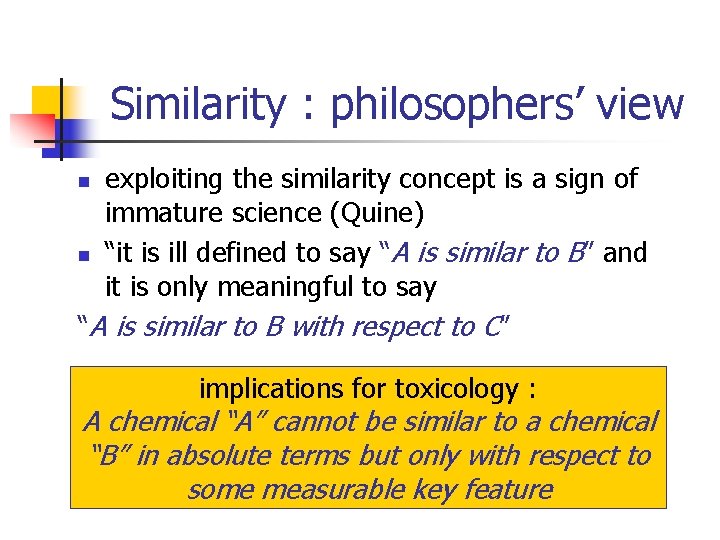 Similarity : philosophers’ view exploiting the similarity concept is a sign of immature science