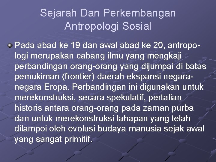 Sejarah Dan Perkembangan Antropologi Sosial Pada abad ke 19 dan awal abad ke 20,