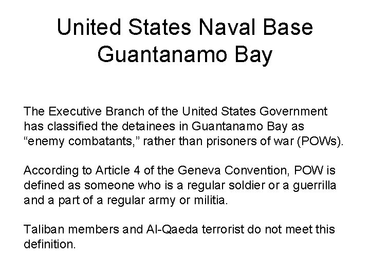 United States Naval Base Guantanamo Bay The Executive Branch of the United States Government