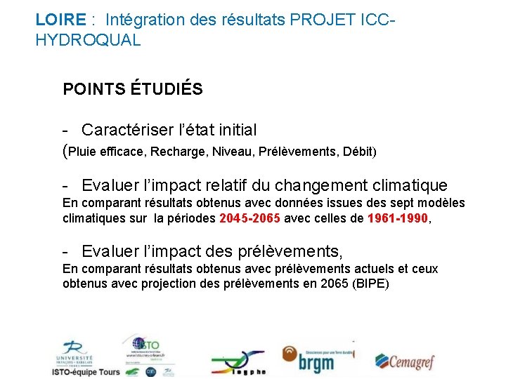 LOIRE : Intégration des résultats PROJET ICCHYDROQUAL POINTS ÉTUDIÉS - Caractériser l’état initial (Pluie