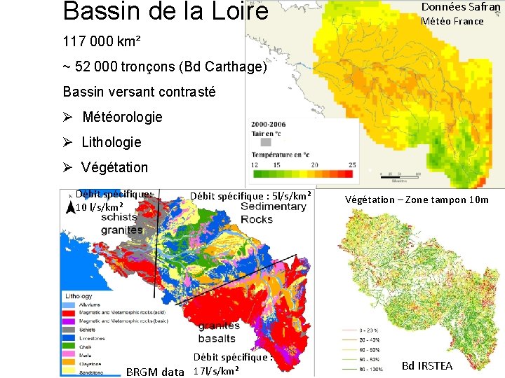 Bassin de la Loire Données Safran Météo France 117 000 km² ~ 52 000