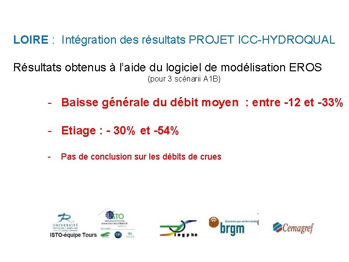 LOIRE : Intégration des résultats PROJET ICC-HYDROQUAL Résultats obtenus à l’aide du logiciel de