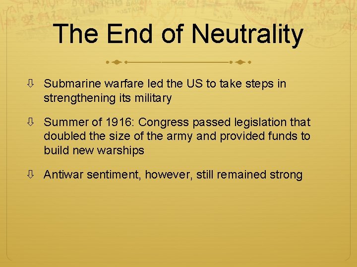 The End of Neutrality Submarine warfare led the US to take steps in strengthening