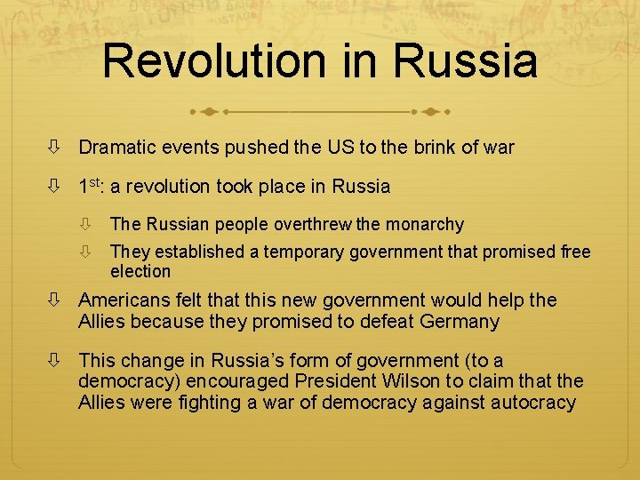 Revolution in Russia Dramatic events pushed the US to the brink of war 1