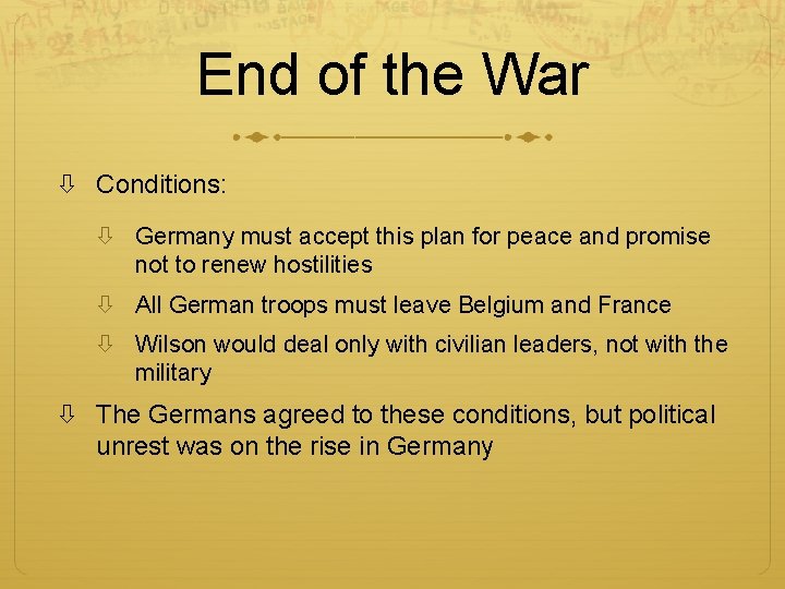 End of the War Conditions: Germany must accept this plan for peace and promise