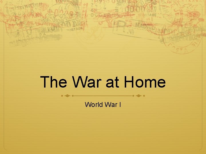 The War at Home World War I 
