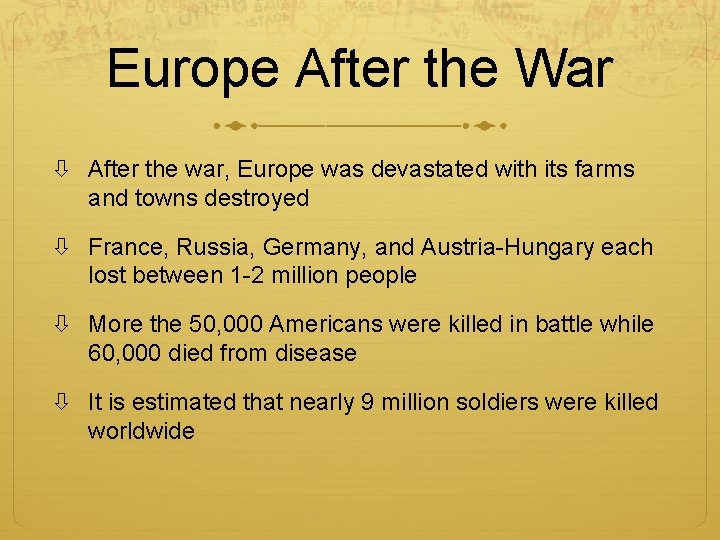 Europe After the War After the war, Europe was devastated with its farms and