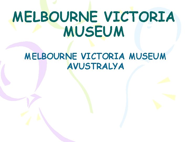 MELBOURNE VICTORIA MUSEUM AVUSTRALYA 