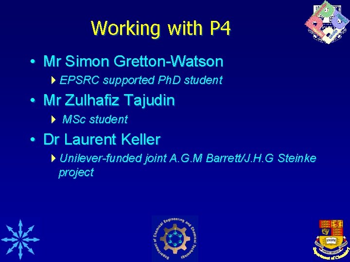 Working with P 4 • Mr Simon Gretton-Watson 4 EPSRC supported Ph. D student