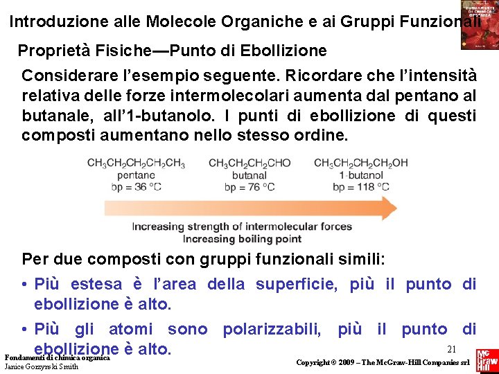 Introduzione alle Molecole Organiche e ai Gruppi Funzionali Proprietà Fisiche—Punto di Ebollizione Considerare l’esempio