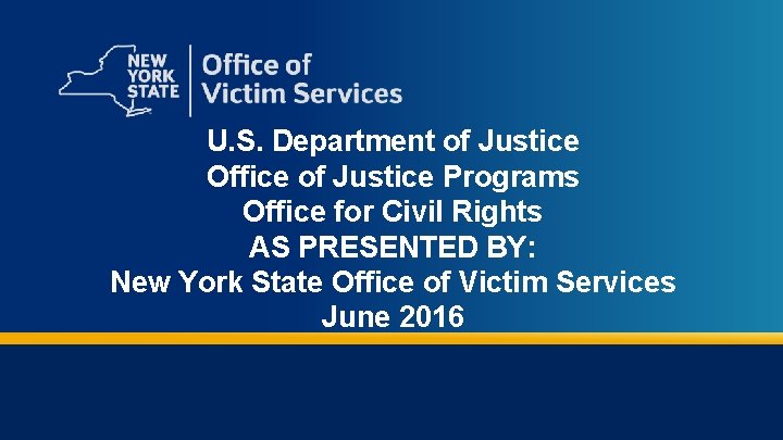 U. S. Department of Justice Office of Justice Programs Office for Civil Rights AS