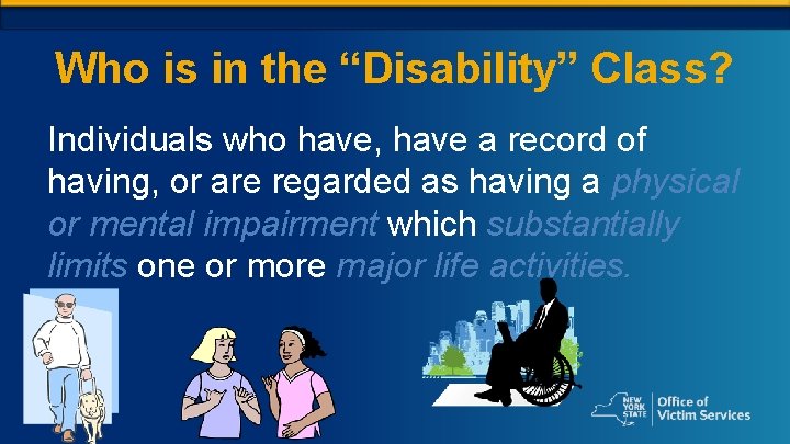 Who is in the “Disability” Class? Individuals who have, have a record of having,