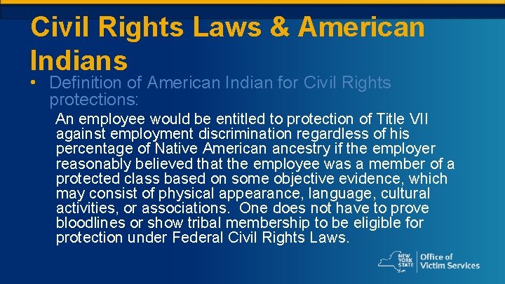 Civil Rights Laws & American Indians • Definition of American Indian for Civil Rights