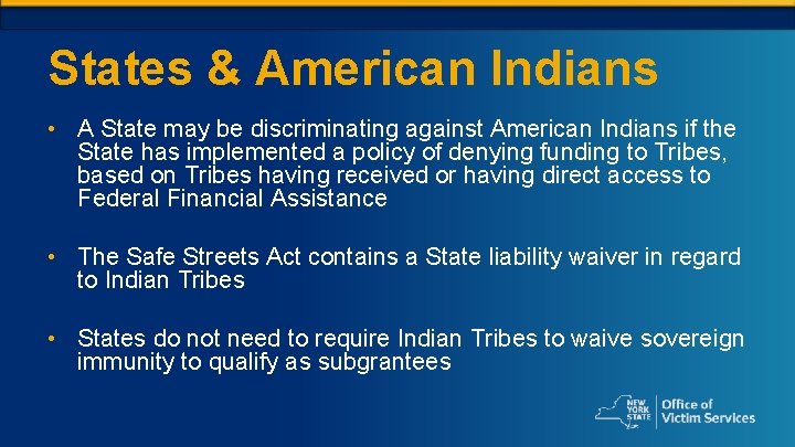 States & American Indians • A State may be discriminating against American Indians if