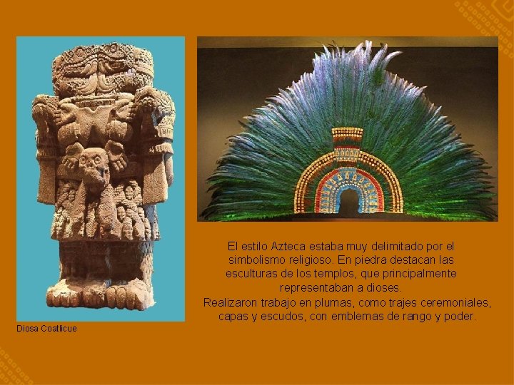 El estilo Azteca estaba muy delimitado por el simbolismo religioso. En piedra destacan las