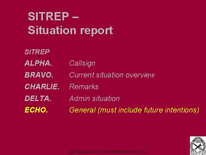 SITREP – Situation report SITREP ALPHA. Callsign BRAVO. Current situation overview CHARLIE. Remarks DELTA. SITREP – Situation report SITREP ALPHA. Callsign BRAVO. Current situation overview CHARLIE. Remarks DELTA.