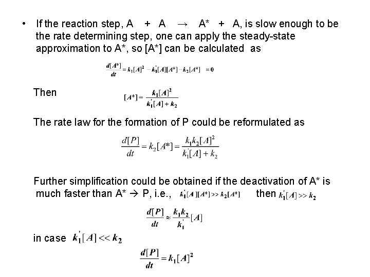 • If the reaction step, A + A → A* + A, is • If the reaction step, A + A → A* + A, is