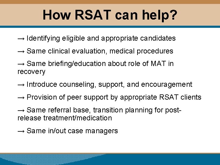 How RSAT can help? → Identifying eligible and appropriate candidates → Same clinical evaluation,