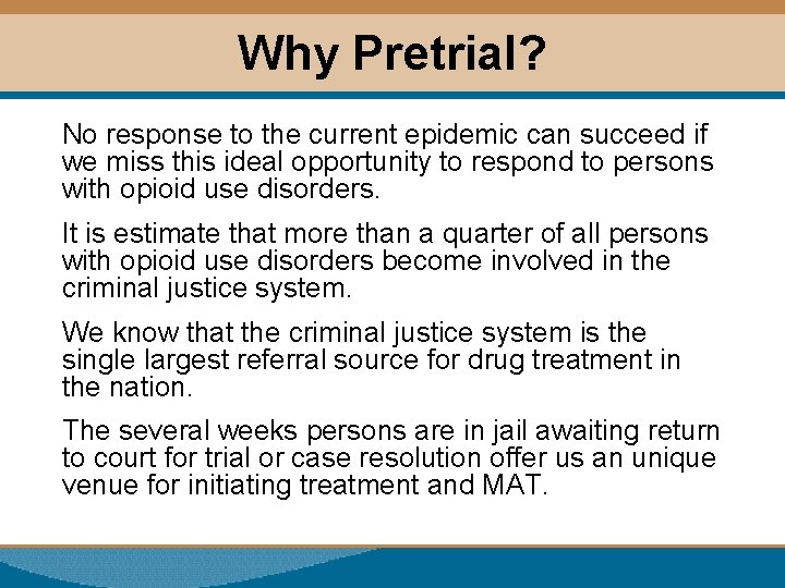 Why Pretrial? No response to the current epidemic can succeed if we miss this