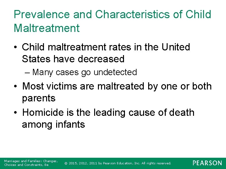 Prevalence and Characteristics of Child Maltreatment • Child maltreatment rates in the United States