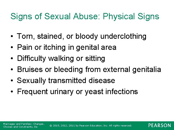 Signs of Sexual Abuse: Physical Signs • • • Torn, stained, or bloody underclothing