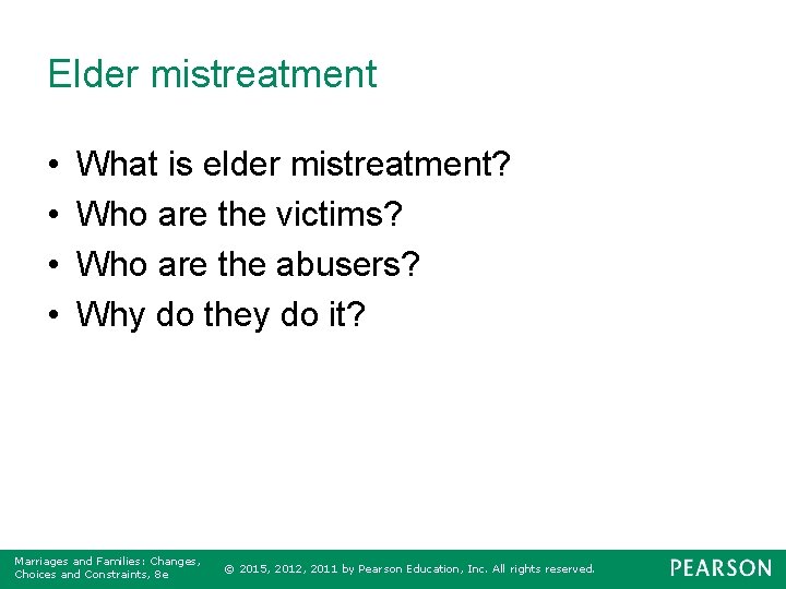Elder mistreatment • • What is elder mistreatment? Who are the victims? Who are
