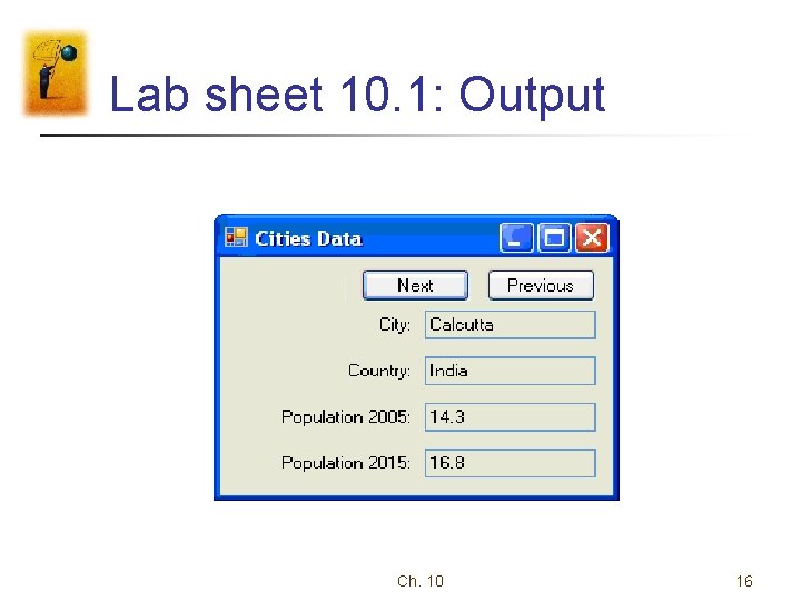 Lab sheet 10. 1: Output Ch. 10 16 