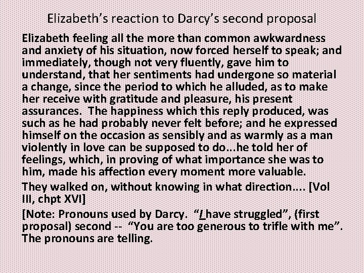 Elizabeth’s reaction to Darcy’s second proposal Elizabeth feeling all the more than common awkwardness Elizabeth’s reaction to Darcy’s second proposal Elizabeth feeling all the more than common awkwardness