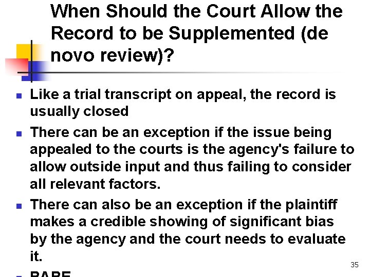 When Should the Court Allow the Record to be Supplemented (de novo review)? n When Should the Court Allow the Record to be Supplemented (de novo review)? n