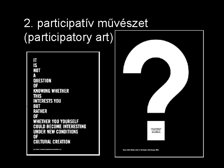 2. participatív művészet (participatory art) 