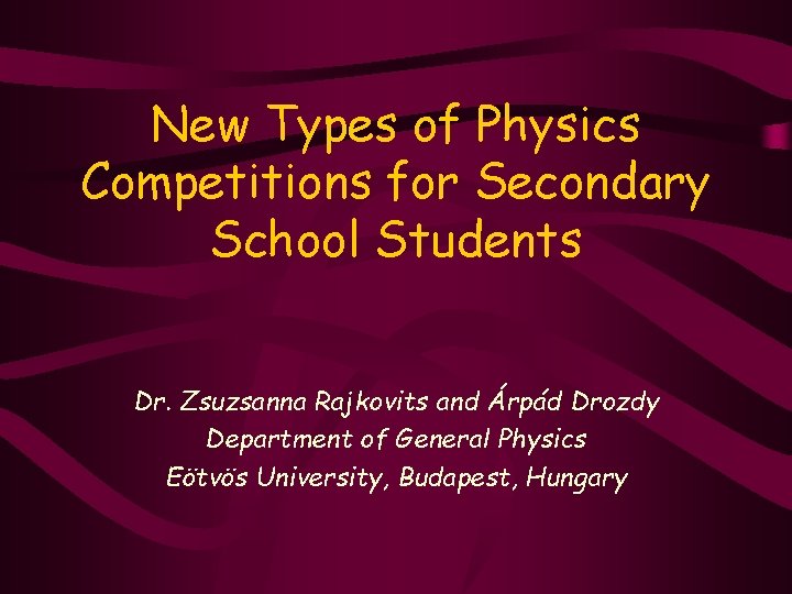 New Types of Physics Competitions for Secondary School
