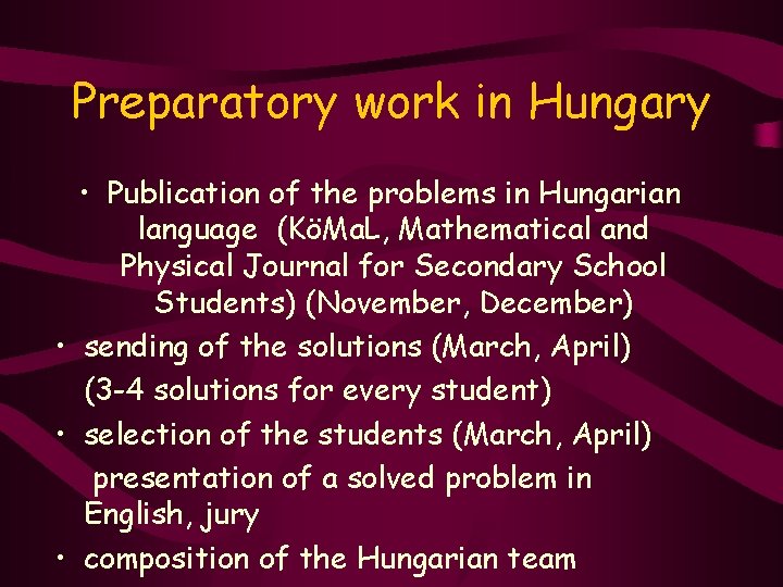 Preparatory work in Hungary • Publication of the problems in Hungarian language (KöMa. L,
