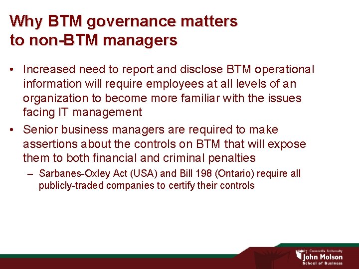 Why BTM governance matters to non-BTM managers • Increased need to report and disclose