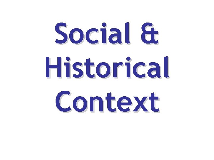 Social & Historical Context 