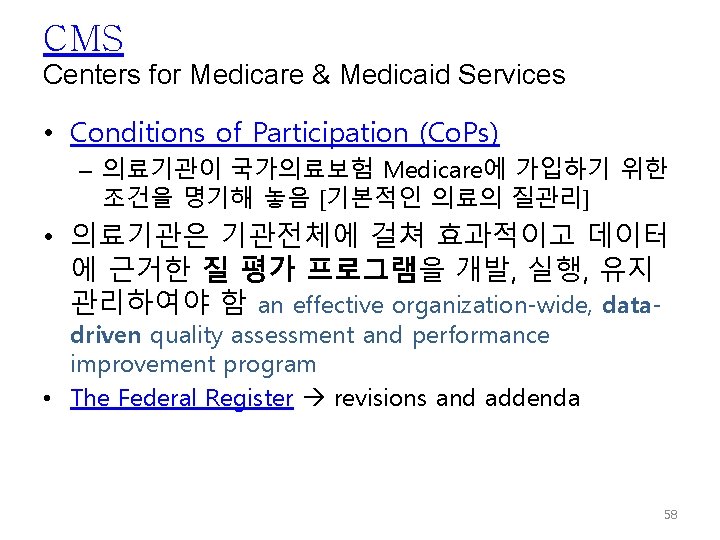 CMS Centers for Medicare & Medicaid Services • Conditions of Participation (Co. Ps) –